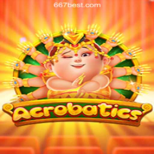 Exploring the World of Acrobatics: A Guide to 667bet.COM Oficial Slots Brasil #1