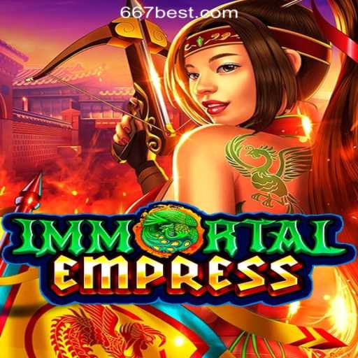ImmortalEmpress: Discover the Enchanting World of 667bet.COM Oficial Slots Brasil #1